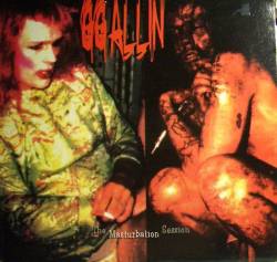 GG Allin : The Masturbation Session